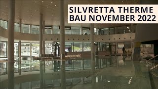 Silvretta Therme Ischgl  Bauarbeiten  Stand November 2022 [upl. by Akamahs]