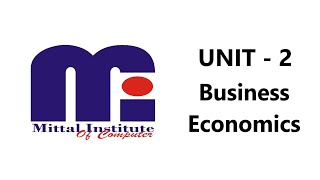 Unit 2  Business Economics  BCA 3 Semester  MIC [upl. by Yelsnya]