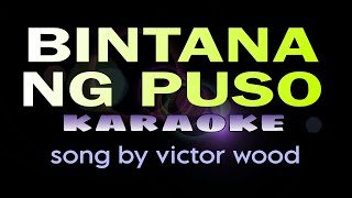 BINTANA NG PUSO victor wood karaoke [upl. by Eninaej]