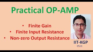 Practical Non Ideal Operational Amplifier  Voltage Gain of Practical OPAMP [upl. by Adaiha]