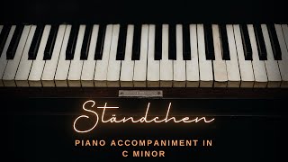 Ständchen by Schubert D957 Piano Accompaniment ll Karaoke in C Minor [upl. by Luapsemaj832]