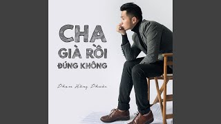 Cha Gia Roi Dung Khong [upl. by Dillon]