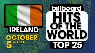 Billboard Hits of The World Ireland Top 25 October 5th 2024 [upl. by Ettennan966]