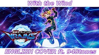 With the Wind  YuGiOh VRAINS OP ENGLISH COVER [upl. by Ecirtac]