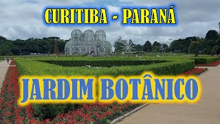 JARDIM BOTÂNICO  TURISMO EM CURITIBA  PARANÁ [upl. by Sophi]