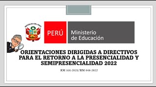 🎯🎯ORIENTACIONES PARA EL RETORNO A LA PRESENCIALIDAD Y SEMIPRESENCIALIDAD 2022😎😎 [upl. by Ater]