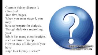 How to Stay off Dialysis if You Have Stage Four Kidney Disease [upl. by Yeliak]