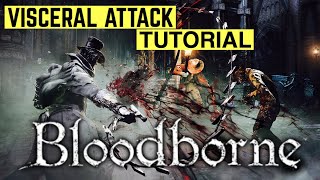 BLOODBORNE  PS4  HOW TO VISCERAL ATTACK  GAMEPLAY [upl. by Danya]