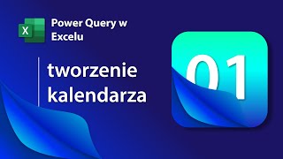 Power Query w Excelu  tworzenie kalendarza z podziałem na dni miesiące i kwartały [upl. by Peppy]