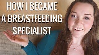 How I Became a Breastfeeding Specialist  What Course I Took Advice  So Much More [upl. by Limoli]