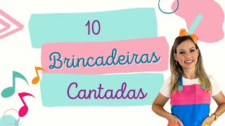 10 Brincadeiras Cantadas  Musicalização  Educação Infantil [upl. by Singh]