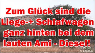 Zum Glück sind die Liege und Schlafwagen ganz hinten im Zug Bei dem Lärm des Ami Diesels schlafen [upl. by Emilee]