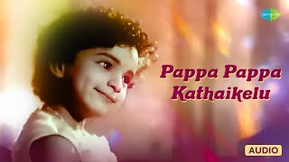 Pappa Pappa Kathaikelu  Audio Song  Amma Enge  R Muthuraman Chandrakantha  Veda [upl. by Htnnek]