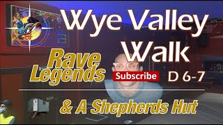 Wye Explorer Wye Valley Walk  Days 67  Rave Legends amp A Shepherds Hut  Glasbury to Hereford [upl. by Goth583]