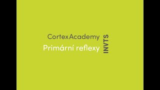 Cortex Academy primární reflexy [upl. by Aluin]