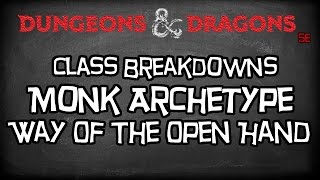 Dungeons amp Dragons 5e Tutorial quotClass Breakdowns Workshop Way of the Open Hand Monkquot [upl. by Amiarom]