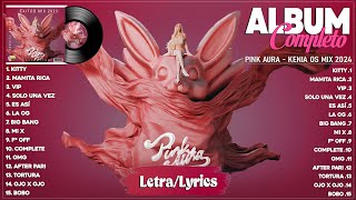 Kenia Os  Kitty LetraLyrics  Pink Aura Nuevo Álbum Completo Kenia Os Grandes Exitos Mix 2024 [upl. by Reppiks]