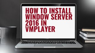 Installing Windows Server 2016 on VMWare player in 5 Minutes [upl. by Treiber425]