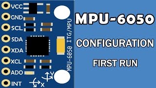 How to configure 6Axis MP6050 Gyroscope Sensor for first run beginner tutorial [upl. by Jevon847]