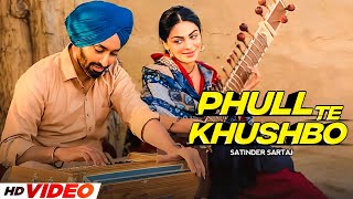 Phull Te Khushbo HD video  Satinder Sartaaj  Neeru Bajwa  New Punjabi Songs 2024  Punjabi Song [upl. by Natsrik]