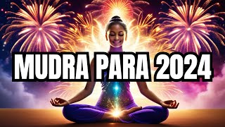 MUDRA PODEROSO PARA RECIBIR EL AÑO NUEVO 2024 [upl. by Hung]