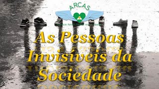 As Pessoas Invisíveis da Sociedade [upl. by Airun]