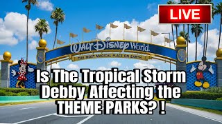 🔴Live Walt Disney World 08042024  Is The Tropical Storm Debby Affecting the THEME PARKS [upl. by Aeet]