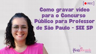 Aprenda a gravar aula para o Concurso Público de Professores de São Paulo  MATERAL GRATUITO [upl. by Adelle]