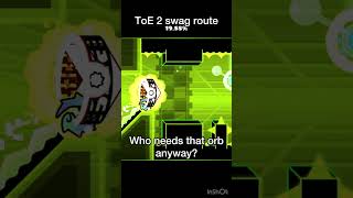 ToE 2 secret wayswag route geometrydash gd shorts [upl. by Kitrak450]