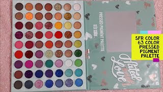 SFR color eyeshadow palette  Hated with Love63 color pressed pigment palette  Review amp swatches [upl. by Gillead]