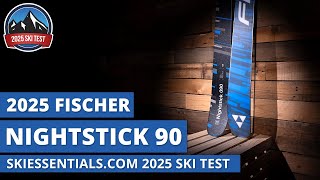 2025 Fischer Nightstick 90  SkiEssentialscom Ski Test Review [upl. by Yreffoeg225]