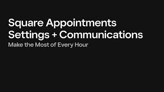 Square Appointments  Settings amp Communications [upl. by Yddor]