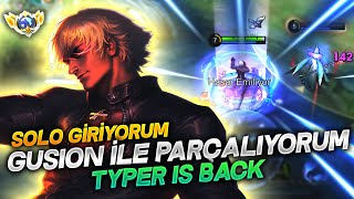 SOLO GİRİYORUM GUSION İLE PARÇALIYORUM  TYPER IS BACK [upl. by Yslek815]