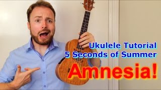 Amnesia  5 Seconds of Summer 5SOS Ukulele Tutorial [upl. by Elysee]