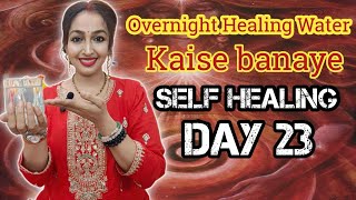 Overnight Healing Method Raat ko karo subah pee jao❤️Self Healing Day 23 [upl. by Aracot121]