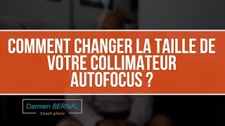 Comment changer la taille du collimateur AutoFocus AF [upl. by Sarat]