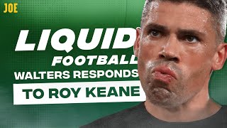 Jonathan Walters reveals the real reason he fell out with Roy Keane  Liquid Football 6 [upl. by Iden]