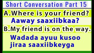 Wadasheekeysi Gaaban Part 15  English Short Conversation  Ku Baro Englishka Afsoomaali [upl. by Cozza910]