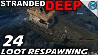 Stranded Deep Ep 24 quotLoot Respawningquot Lets Play Stranded Deep GameplayS5 [upl. by Ilana]