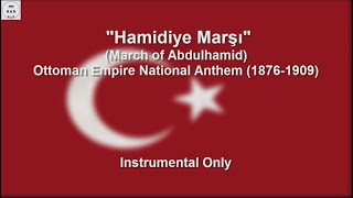 Hamidiye Marşı  Imperial Anthem of Ottoman Empire  Instrumental Only [upl. by Harvey242]