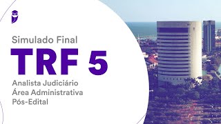 Simulado Final TRF 5 – Analista Judiciário  Área Administrativa  PósEdital  Correção [upl. by Chi605]