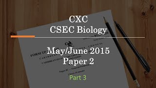 2015 Biology May June P2 Part 3 [upl. by Arny]