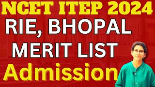 RIE BHOPAL MERIT LIST OUT NCET 2024 ITEP 4 YEAR BED [upl. by Notsahc]