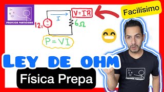 ✅LEY de OHM y POTENCIA ELÉCTRICA  BIEN EXPLICADO 💯​😎​🫵​ Física PREPARATORIA [upl. by Culver391]