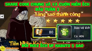 Huyền Thoại Làng Lá  Share CODE Chung Và Xả Cuộn Kiếm Ếch Đầu Tuần 3 Đổi Max Ếch Up KABUTO 5 Sao [upl. by Roeser620]