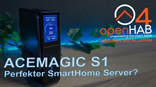 openHAB 4 Windows Installation  ACEMAGIC S1 MiniPC  Perfekter SmartHome Server  PART 1 [upl. by Stearns750]