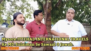 MysoreITTEHAD INTERNATIONAL TRAVELS Ke MDSulaiman Se Sawaal O Jawab [upl. by Archibald]