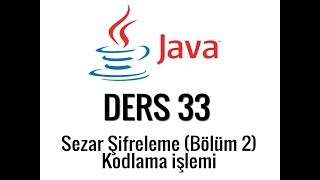 JAVA  33  Sezar Şifreleme  B2 Kodlama işlemi [upl. by Danila619]