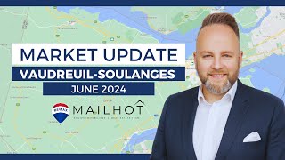 VaudreuilSoulanges Real Estate Market Update  June 2024 Insights amp Trends [upl. by Cung]