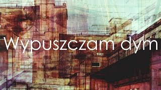 Noize From Dust feat Kubson  Wypuszczam dym audio [upl. by Moishe]